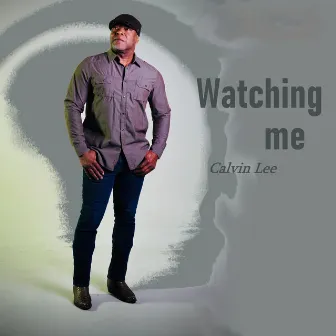 Watching Me by Calvin Lee