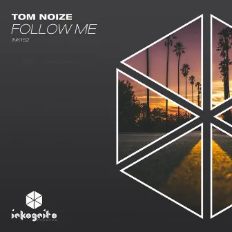 Follow Me by Tom Noize