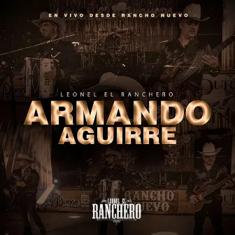 Armando Aguirre by Leonel el Ranchero