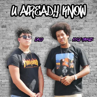 U Already Know by Kyle James