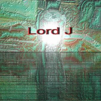 Lord J by Lord J