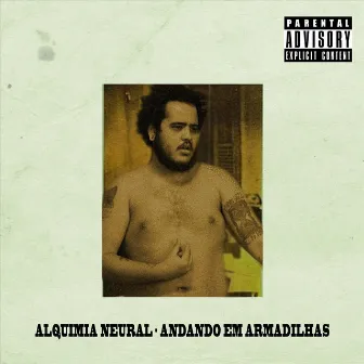 Andando em Armadilhas by Alquimia Neural