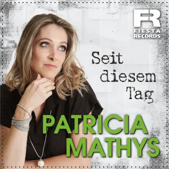 Seit diesem Tag by Patricia Mathys