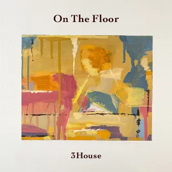 On The Floor by 3House