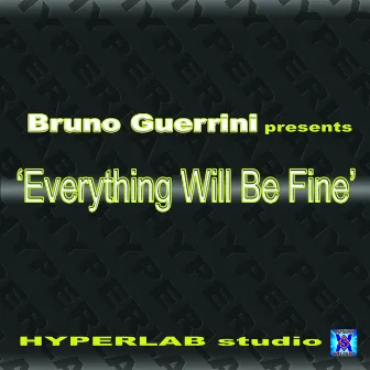 Everything Will Be Fine (Afro Mix) by Bruno Guerrini