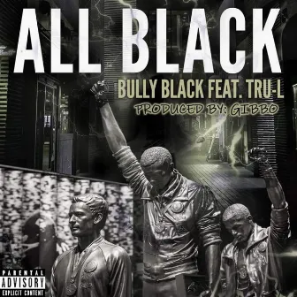 All Black by Bully Black