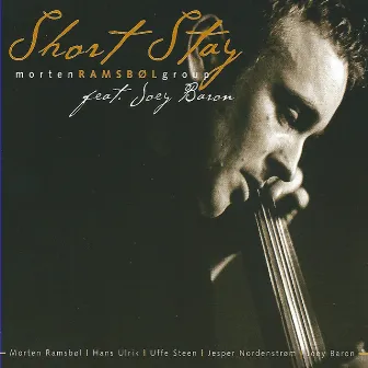 Short Stay (feat. Joey Baron & Uffe Steen) by Morten Ramsbøl