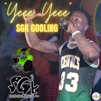 Yeee Yeee by SGk Gooling