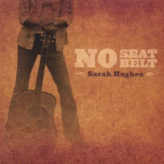 No Seat Belt by Sarah Hughes