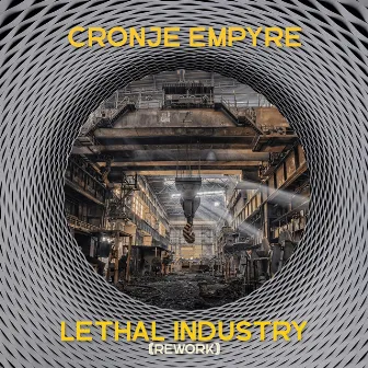 Lethal Industry by Cronje Empyre