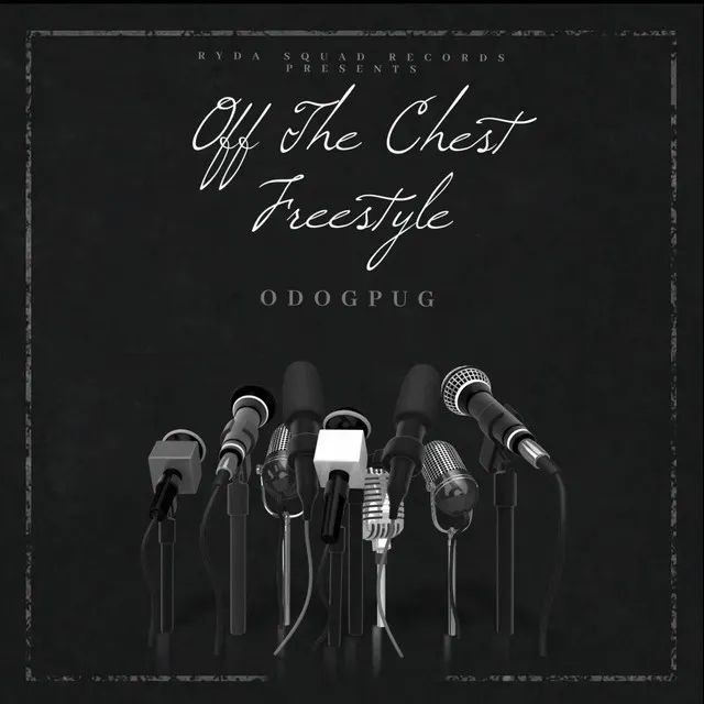 Off The Chest (Freestyle)