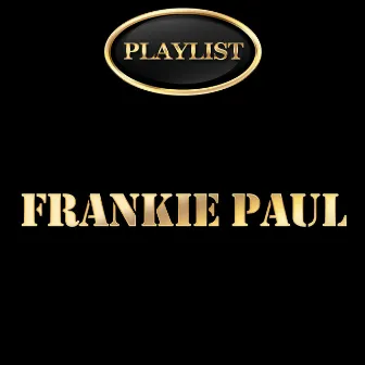 Frankie Paul Playlist by Frankie Paul