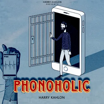 Phonoholic by Harry Kahlon