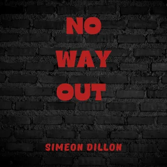 NO WAY OUT by Simeon Dillon