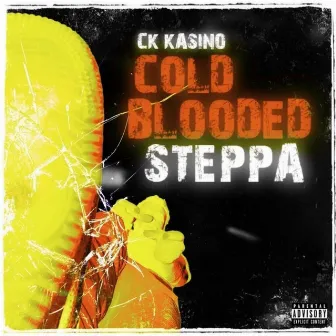 Cold Blooded Steppa by CK Kasino