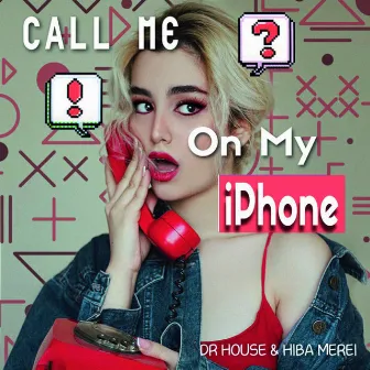 Call Me On My Iphone by 