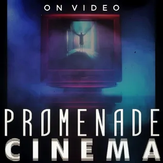 On Video by Promenade Cinema