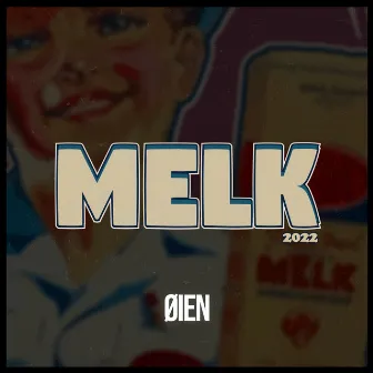 Melk 2022 by Øien