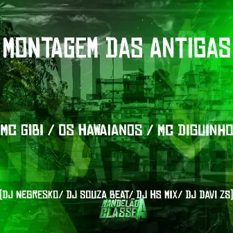 Montagem das Antigas by DJ NEGRESKO