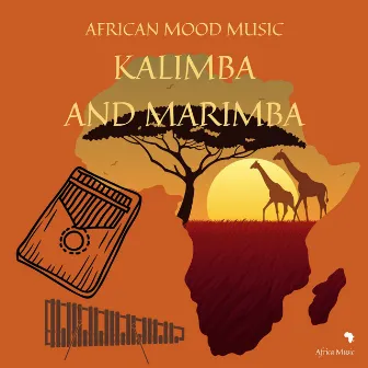 African Mood Music (Kalimba and Marimba Sounds) by African Music Crew