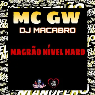 Magrão Nivel Hard by DJ MACABRO