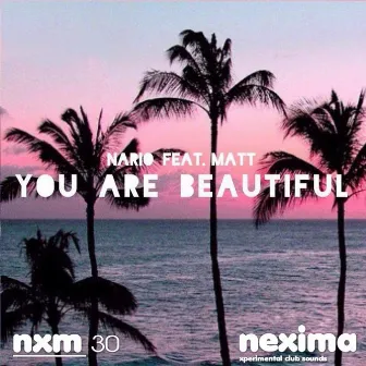 You Are Beautiful (feat. Matt) by Nario