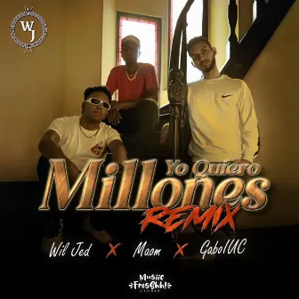 Yo Quiero Millones Remix by Wil Jed