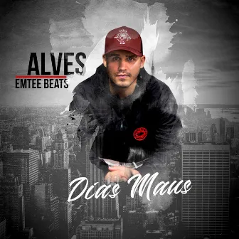 Dias Maus by Alves