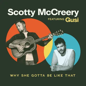 Why She Gotta Be Like That (feat. Gusi) by Scotty McCreery