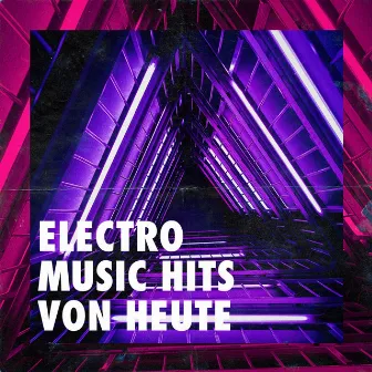 Electro Music Hits Von Heute by Unknown Artist