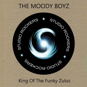 King Of The Funky Zulus by The Moody Boys