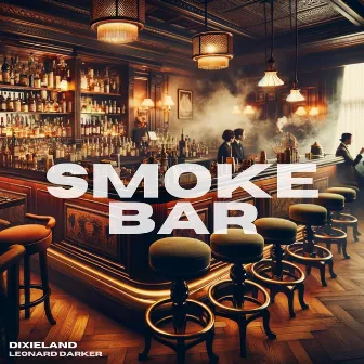 Smoke Bar: Dixieland Jazz Club by Leonard Darker