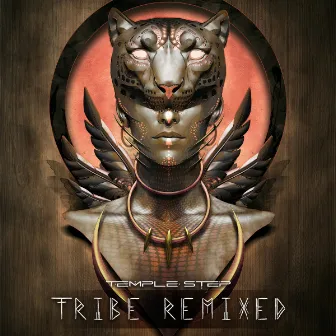 Tribe (Remixed) by Temple Step Project