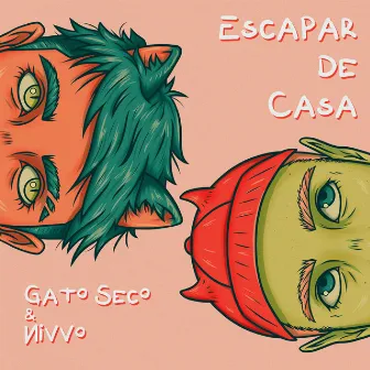 Escapar de Casa by Gato Seco