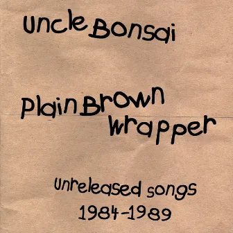 Plain Brown Wrapper by Uncle Bonsai