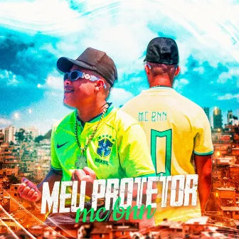 Meu Protetor by Mc BNN