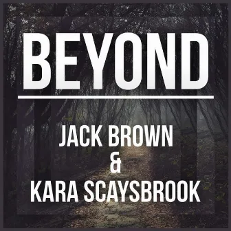 Beyond by Jack Brown