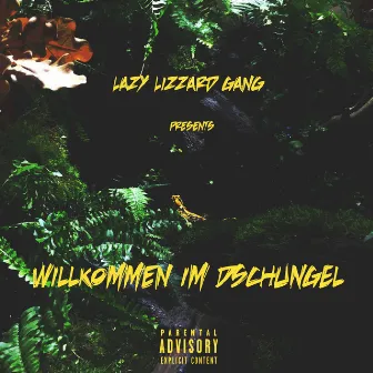 Wilkommen im dschungel by Lazy Lizzard Gang