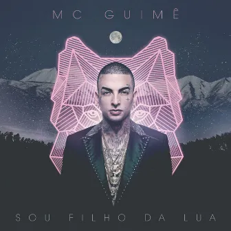 Sou Filho da Lua by MC Guime