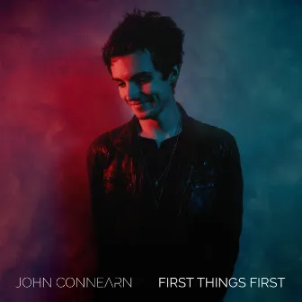 First Things First by John Connearn