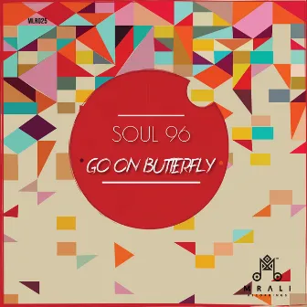 Go on Butterfly by Soul 96