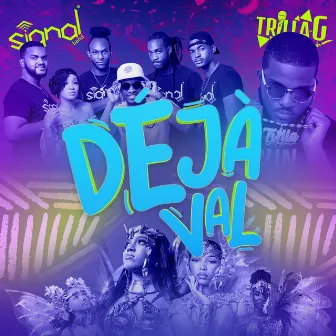 Déjà Val by Signal Band