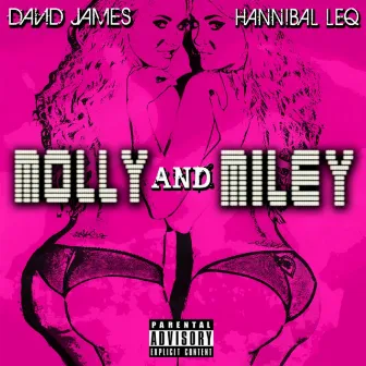 Molly and Miley (feat. Hannibal Leq) by David James