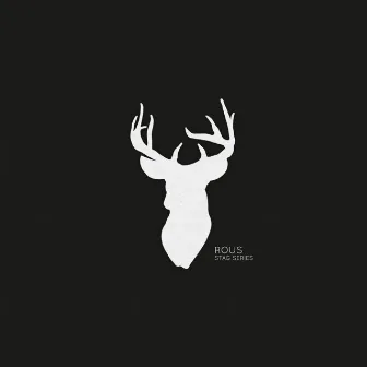 Stag Series by Rous