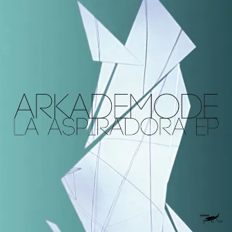 La Aspiradora EP by Arkademode