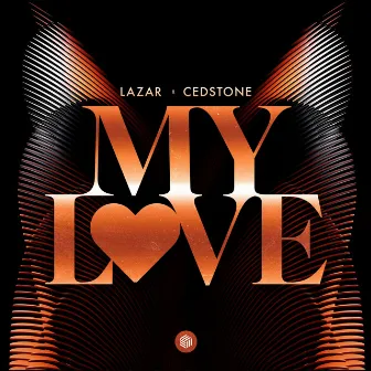 My Love by Cedstone