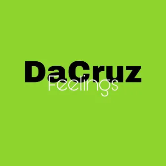 Feelings by Da Cruz