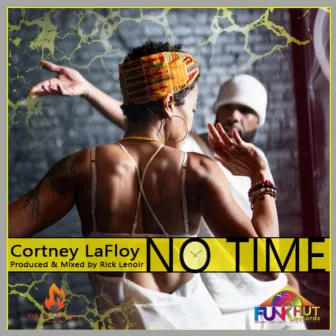 No Time by Cortney LaFloy