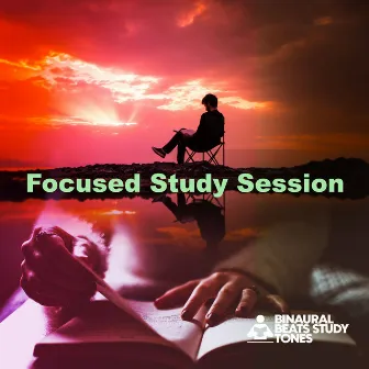 Focused Study Session by Binaural Beats Study Tones