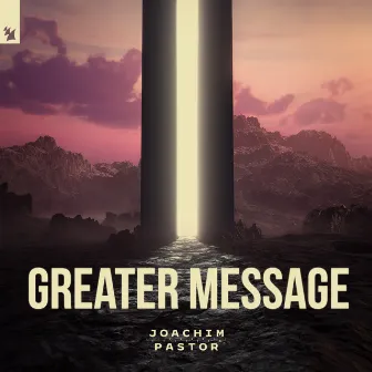 Greater Message by Joachim Pastor